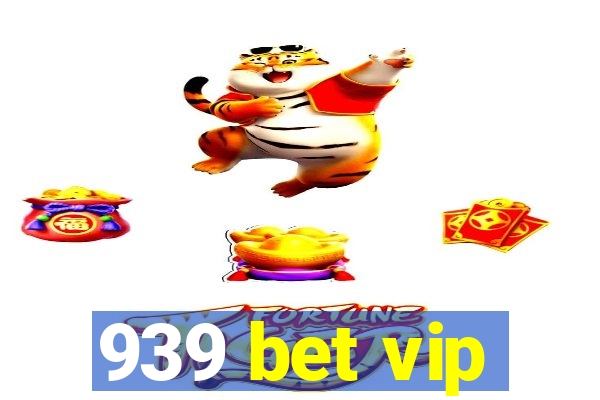 939 bet vip